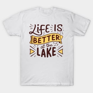 Life is Better at the Lake T-Shirt